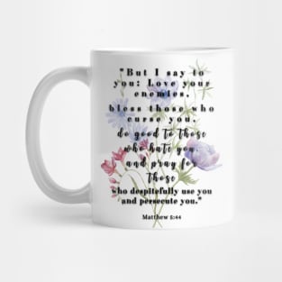 Matthew 5:44 Famous Bible Verse. Mug